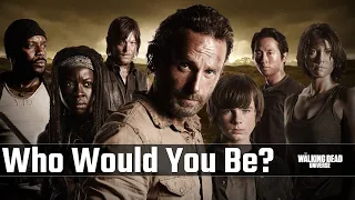 Who Would You Be? from The Walking Dead - Rick? Daryl? Carol? Maggie? Glenn? Tyreese? The Governor?