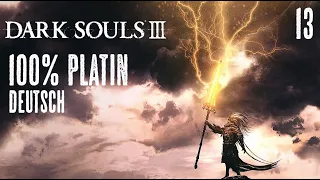 DARK SOULS III - 100% Platin (Deutsch) #13 - Nameless King und Soul of Cinder!