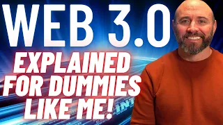 What is Web 3 For Dummies Like Me? Web 3.0 Explained In 5 Minutes!