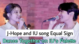 J-Hope and IU song Equal Sign & Dance Together on IU's Palette