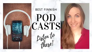 Learn Finnish by listening! Finnish podcasts