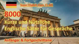 Ep9 : 8000 Kurze und Nützliche Englische Sätze für Gespräche - Anfänger und Fortgeschrittene