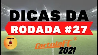 DICAS DA RODADA #27 CARTOLA FC 2021 FLAMENGO GRANDE FAVORITO DA RODADA