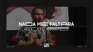 Nada Me Faltará | Rodolfo Abrantes