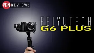 FeiyuTech G6 Plus Review:  Use with smartphone, action, compact or mirrorless camera