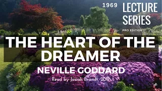 Neville Goddard: The Heart of the Dreamer - Read by Josiah Brandt - HD - [Full Lecture]