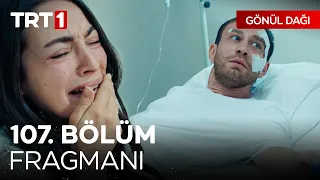 Gönül Dağı 107. Bölüm Fragmanı | "Omuriliğindeki hasar, düşündüğümüzden daha da kötü." 😔