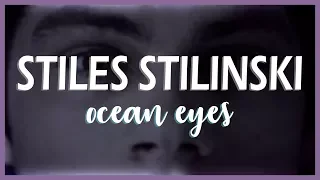 stiles stilinski // ocean eyes. [teen wolf edit]