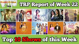 FMN TRP Report of Week 22 : Top 10 Popular Shows of this Week