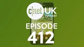 CNET UK Podcast - How the Samsung Galaxy Note got its pen - Ep. 412