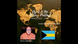 Unveiling Bahamian Heritage: The Bahamas DNA Project with Peter J Roberts
