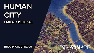 Human City Fantasy Regional | Inkarnate Stream