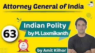 Attorney General of India | Indian Polity by M Laxmikanth for UPSC - Lecture 63 | StudyIQ