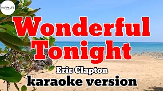 WONDERFUL TONIGHT - Eric Clapton / karaoke version