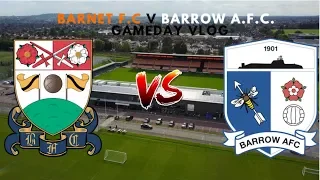 Barnet F.C. 3 v Barrow A.F.C. 1 | Professional Win | GAMEDAY! Vlog (02/03/19)