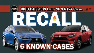 Root Cause on the Lexus NX & Toyota RAV4 recall - potential vehicle fire