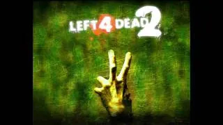 Left 4 Dead 2 OST - Main Theme (Chocolate Helicopter)