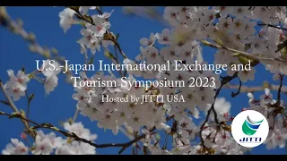 U.S.-Japan International Exchange and Tourism Symposium 2023 (Highlight Reel)