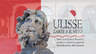 Ulisse. L'arte e il mito - introduzione alla mostra