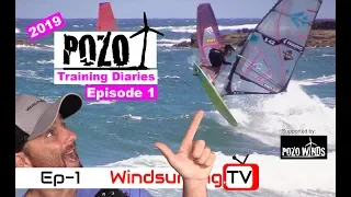 Ep-1 – Pozo Training Diaries – 2019 - Windsurfing.TV