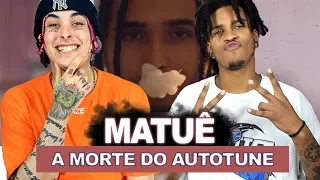 Matuê - A Morte do Autotune 💔 | REACT / ANÁLISE VERSATIL