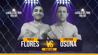 Pablo Flores Vs. Cristian Osuna - MMA SEMI - 🥊💪