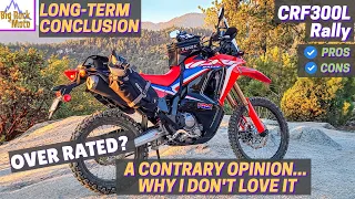 ✔ 6 Months w/ the Honda CRF300L Rally ✔ [Brutally Honest Good & Bad]