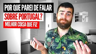 Por que Parei de Falar Sobre Portugal? (E não me arrependo)