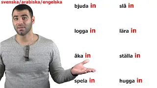 #6 PRATA BÄTTRE SVENSKA! (partikelverb med adverbet IN) الأفعال المُرَكَبَة phrasal verbs