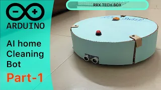 How to make AI HOME CLEANING BOT | RRX TECHBOX | ARDUINO APPLICATION |