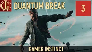 ПРОХОЖДЕНИЕ QUANTUM BREAK | ЧАСТЬ 3 - НАШ СВИДЕТЕЛЬ