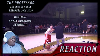 ANKLE BREAKING IN IT'S PUREST FORM!!! | The Professor Legendary Ankle Breakers 2005-2020 (REACTION)