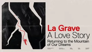 La Grave. A Love Story.