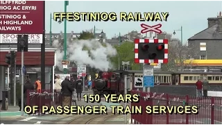 Ffestiniog Railway - 150 Years Of Passenger Trains