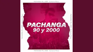 Pachanga 90 Y 2000