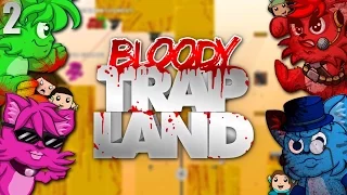 Bloody Trapland: A Good Fistin' - PART 2 - Jugs Linterfins