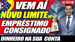 DINHEIRO na SUA CONTA: Novo LIMITE para EMPRÉSTIMO CONSIGNADO INSS + Empréstimo CONSIGNADO BPC INSS