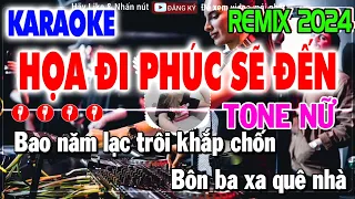 HOẠ ĐI PHÚC SẼ ĐẾN - KARAOKE REMIX TONE NỮ | Beat Remix Đoàn Lâm | Nhiều Lần Ngã Gục Cũng Không