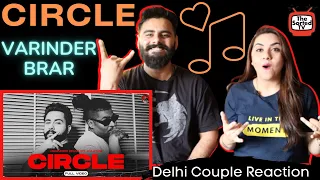 Circle - Varinder Brar Ft Kaater | MXRCI || Delhi Couple Reactions