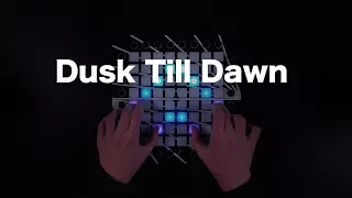 ZAYN - Dusk Till Dawn ft. Sia / Launchpad Pro Cover