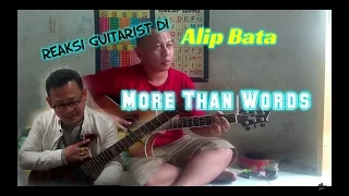 Guitarist reacting on Alip Bata's Finger Style Cover - More than words (INDO SUB)