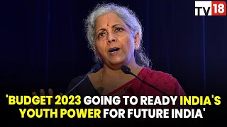 'This Budget Is Going To Ready India's Youth Power For Future India', Says FM Nirmala Sitharaman