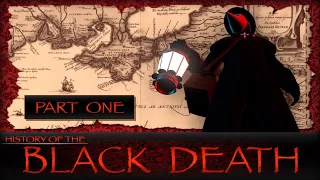 History of the Black Death - Part One