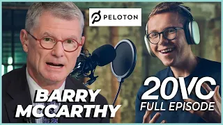 Barry McCarthy: From Netflix CFO to Peloton CEO; How Netflix Beat Blockbuster | 20VC #962