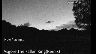 Asgore,The Fallen King ( Remix )