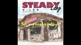 K-Leb - Steady Lang (Official Lyrics Video)