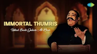 Immortal Thumris | Ustad Bade Ghulam Ali Khan | Naina More Taras Rahe | Yaad Piya Ki Aaye (Thumri)
