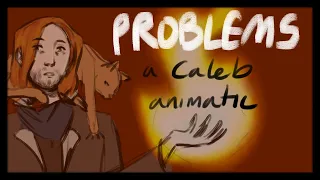 Problems — a Critical Role Animatic