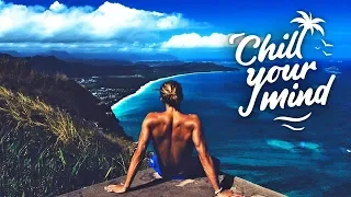 Spring Break Chill Mix 2019 | ChillYourMind