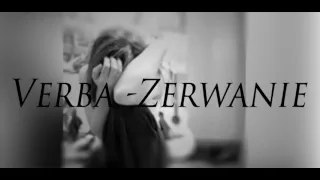 Verba - Zerwanie (Wersja bez cenzury 18+) 2016 / tekst w opisie pod filmem